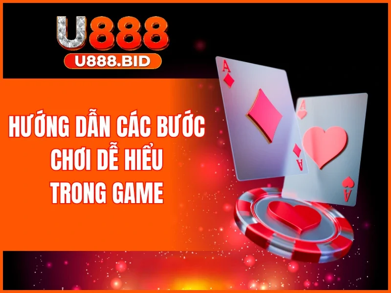Hướng dẫn các bước chơi dễ hiểu trong game